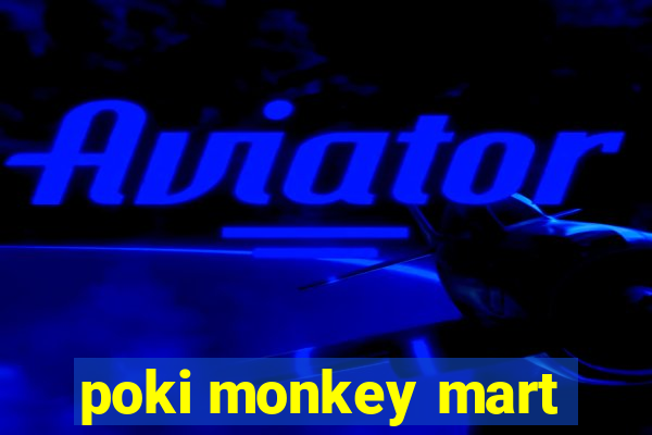 poki monkey mart